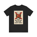 Be Filled With the Right Spirit Unisex Jersey Short Sleeve Tee