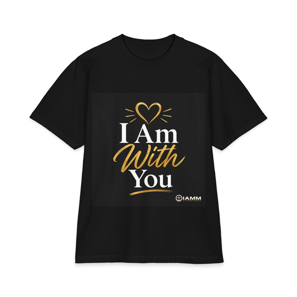 Unisex Max Heavyweight "I Am With You" Short Sleeve