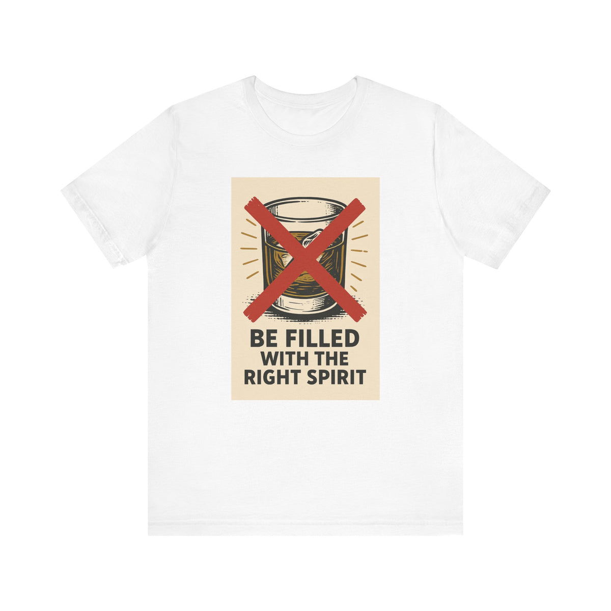 Be Filled With the Right Spirit Unisex Jersey Short Sleeve Tee