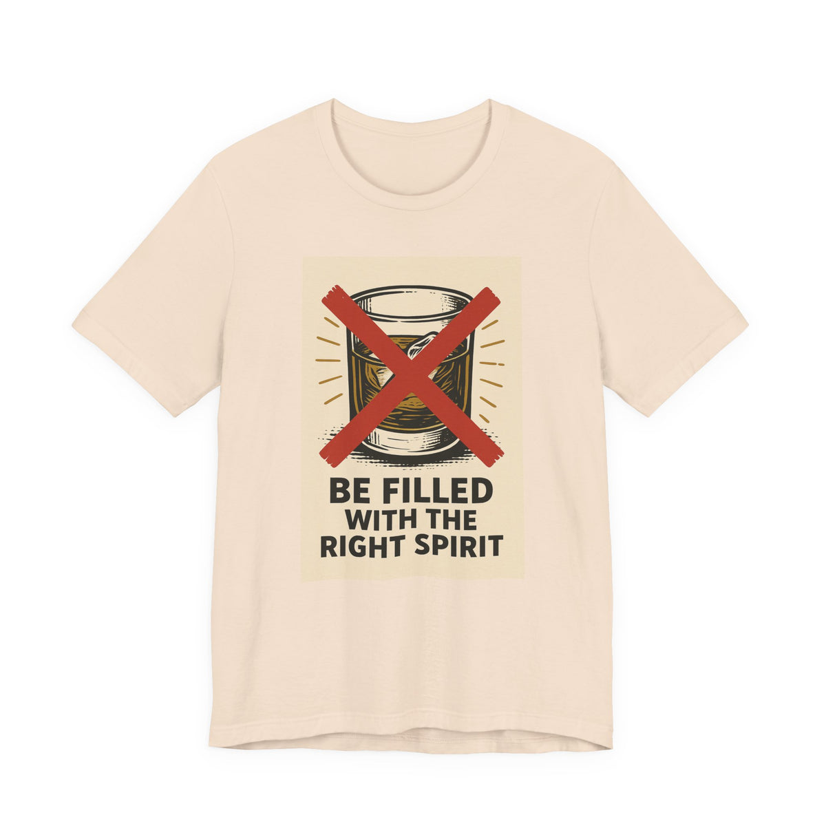 Be Filled With the Right Spirit Unisex Jersey Short Sleeve Tee