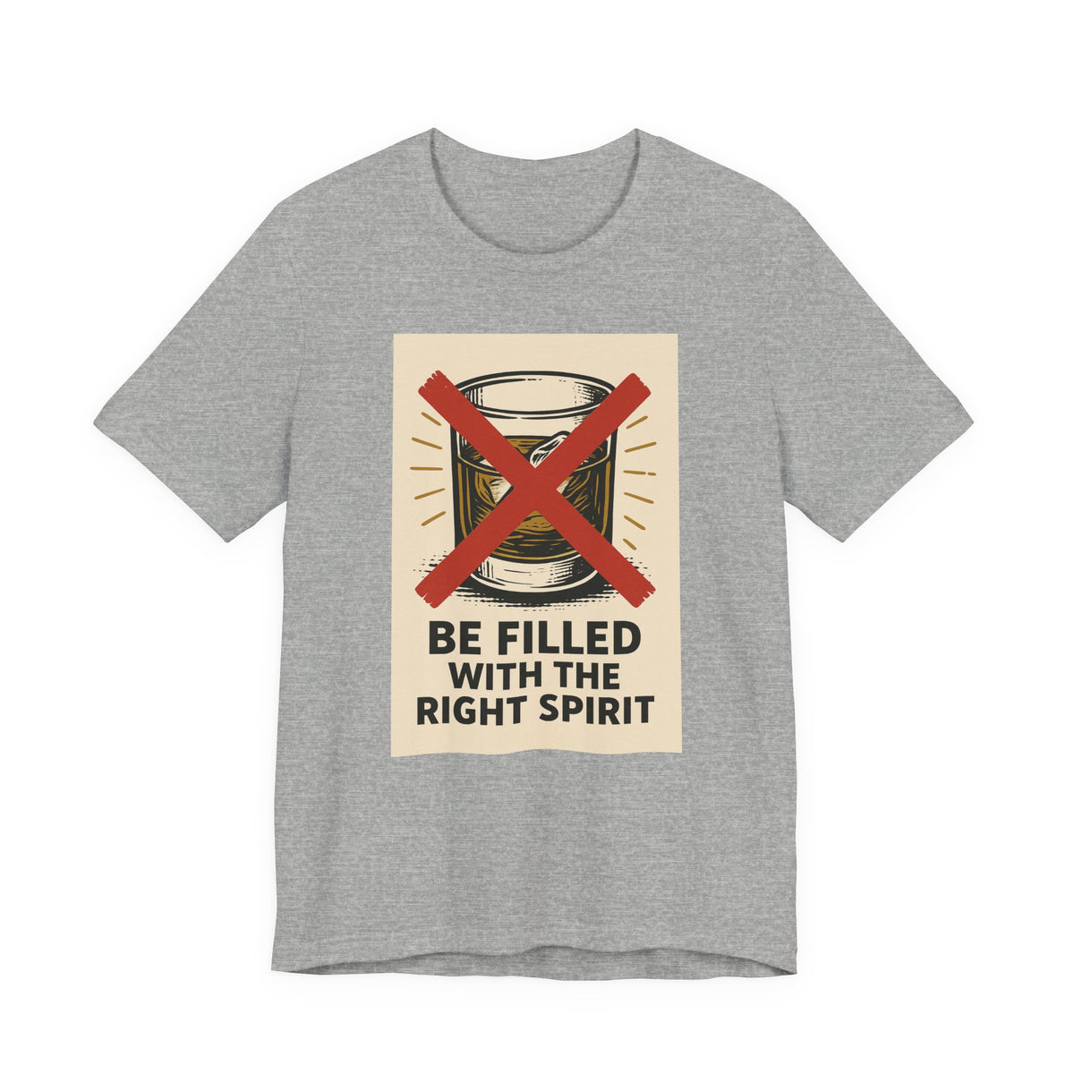 Be Filled With the Right Spirit Unisex Jersey Short Sleeve Tee