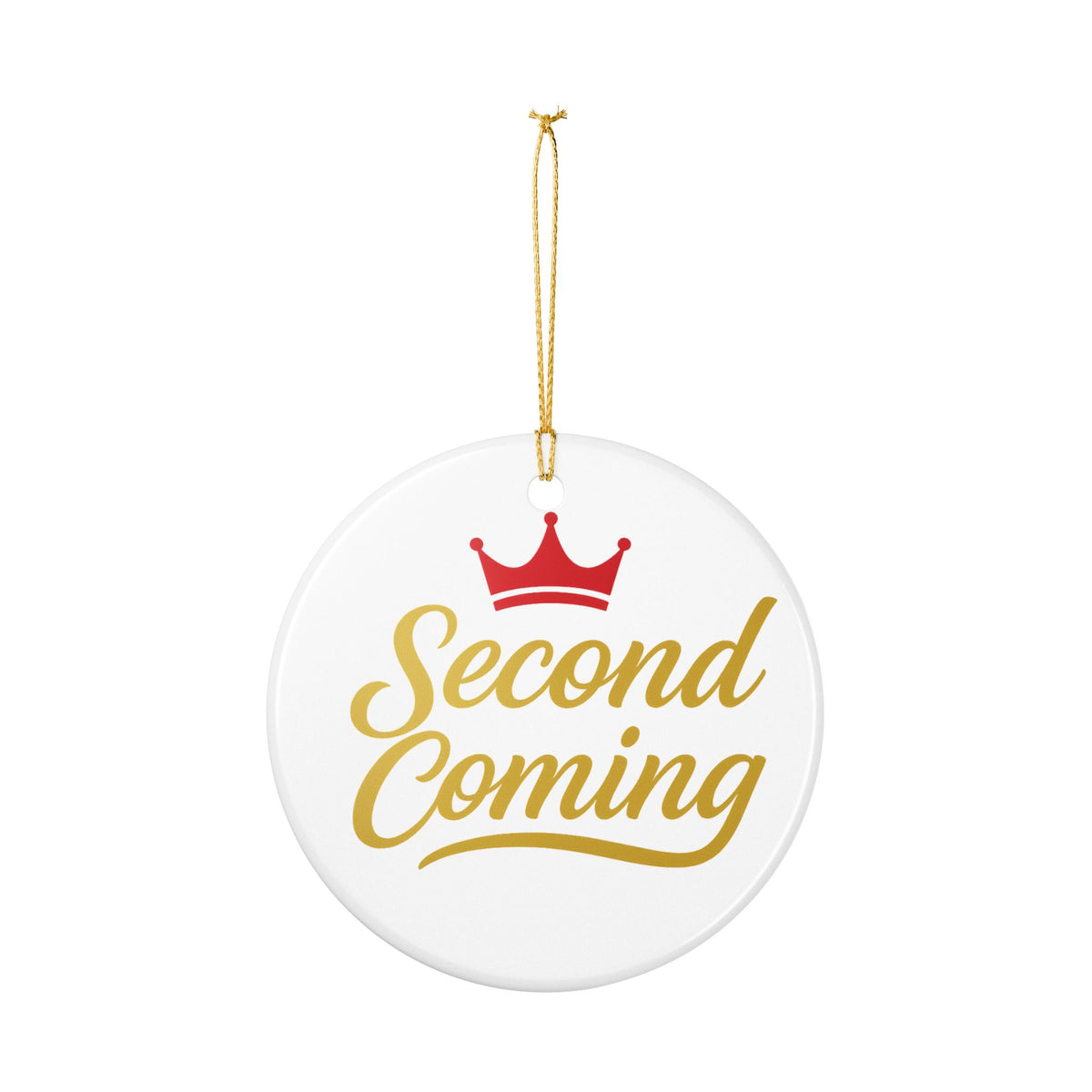 Second Coming Ceramic Ornament – Religious Christmas Tree Decoration with Gold Script & Crown