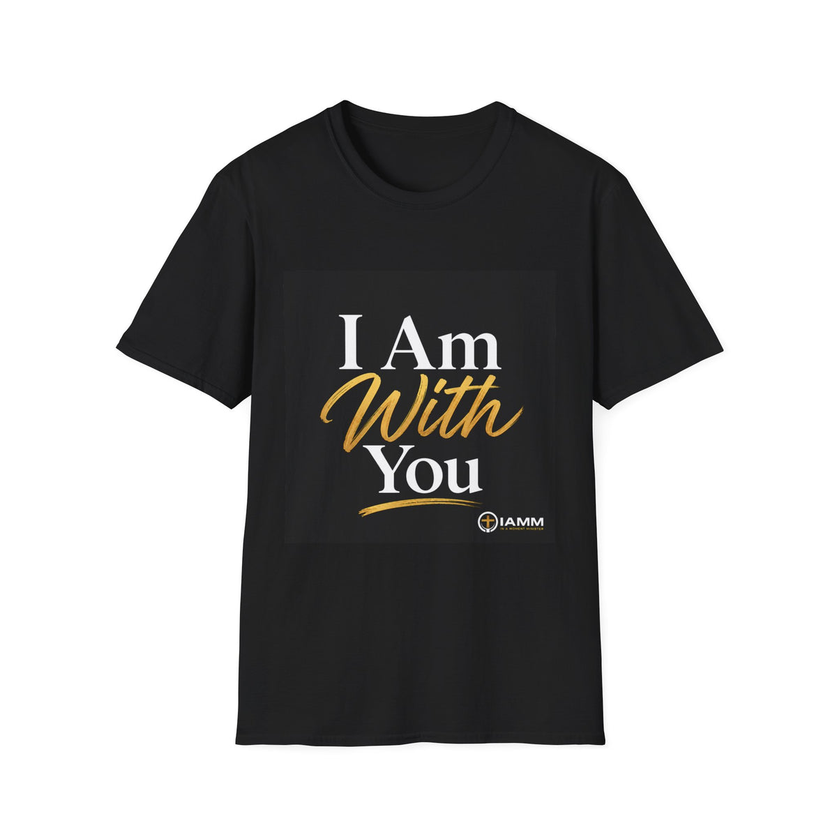 I Am With You T-Shirt